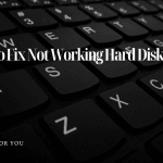 How to Fix Not Working Hard Disk