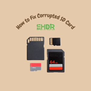 How to Fix Corrupted SD Card