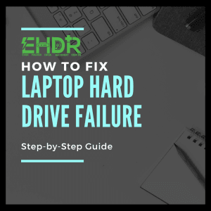 how to fix Laptop Hard Drive Failure